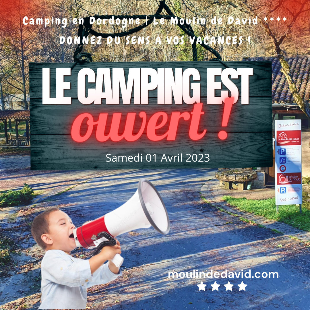 Nous sommes ravis de vous annoncer l'ouverture du camping Le Moulin de David ce samedi 1er avril 2023 !